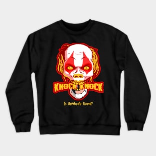 Evil Clown Is Anybody Home? Crewneck Sweatshirt